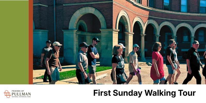 FIRST SUNDAY HISTORIC PULLMAN WALKING TOUR