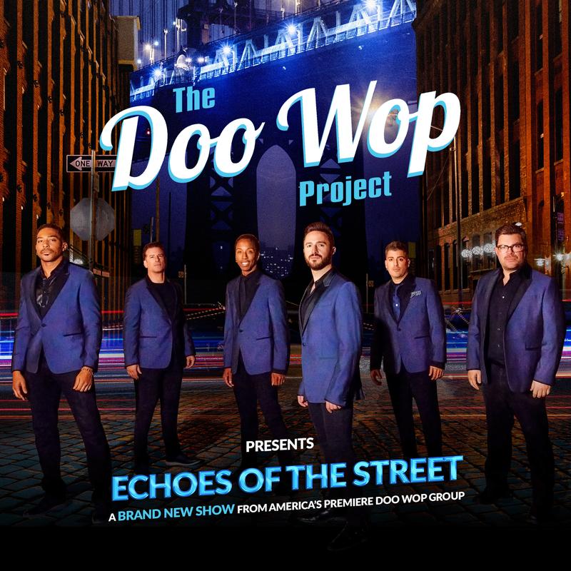 THE DOO WOP PROJECT PRESENTS ECHOES OF THE STREET