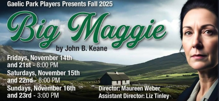 BIG MAGGIE GAELIC PARK PLAYERS’ FALL PRODUCTION