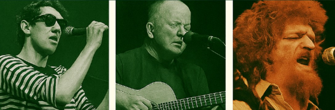 A TRIBUTE TO IRISH LEGENDS - SHANE MACGOWAN, CHRISTY MOORE, LUKE KELLY